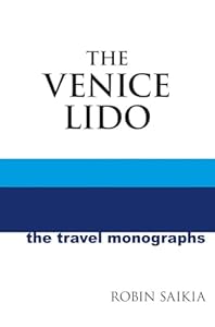 The Venice Lido: A Blue Guide Travel Monograph