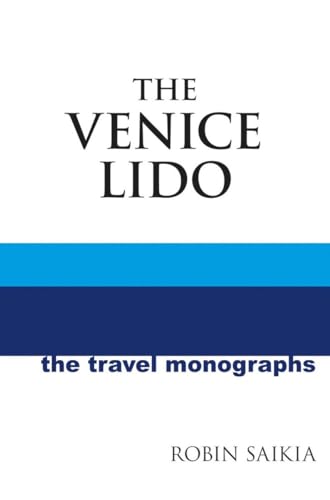 The Venice Lido: A Blue Guide Travel Monograph