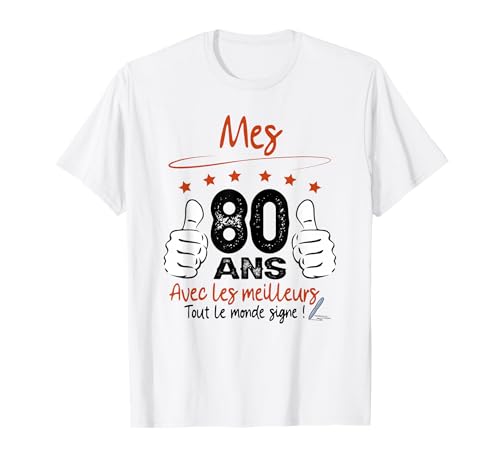80 ans Message à signer Humour Octogénaire Signature T-Shirt