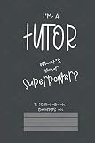 english tutor 100  Tutor Superpower: Journal (6x9 100 Pages) Gift for Colleagues, Friends and Family