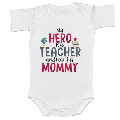 Relax My Mom Is a Teacher Bodysuit My Hero Is Mommy Romper My Mom is the Best Teacher Ever Infant Shower Gift (6-12 Months, Funny Print-Short Sleeve Romper)