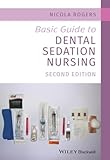 Basic Guide to Dental Sedation Nursing (Basic Guide Dentistry)