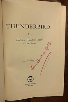 Hardcover Thunderbird (with) Elegy (and) An Abbey Dawn Poem Book