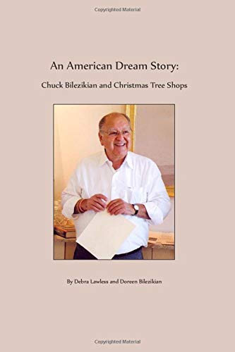 An American Dream Story: Chuck Bilezikian and Christmas Tree Shops