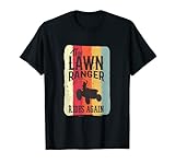 Diseños ideales para cortar y jardinería con la frase "The Lawn Rangers Ride Again" a todos los cortacéspedes o cortacésped. Cualquier apasionado cuidador de césped o oficial de las fuerzas del césped sin duda apreciará esta novedosa impresión de corte de césped.