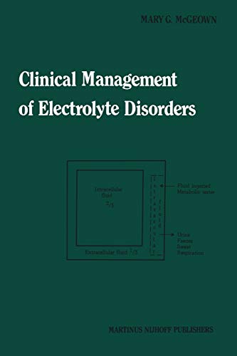 Clinical Management of Electrolyte Disorders (Developments in Critical Care Medicine and Anaesthesiology) (Developments in Critical Care Medicine and Anaesthesiology, 2)