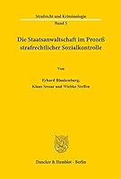 Die Staatsanwaltschaft Im Prozess Strafrechtlicher Sozialkontrolle. 3428042239 Book Cover