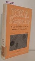 DNA Repair: A Laboratory Manual of Research Procedures (Volume 1, Part B) 082471184X Book Cover