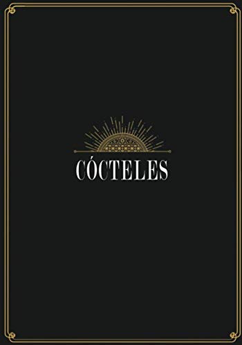 Cócteles: Recetario - Cuaderno de Cócteles para Rellenar con sus Recetas - Diario de Degustación Perfecto Regalo para Profesionales o Aficionados a ... Mixología para hombres o mujeres, hermana