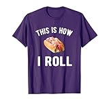 This is how I roll - lobster roll lover T-Shirt