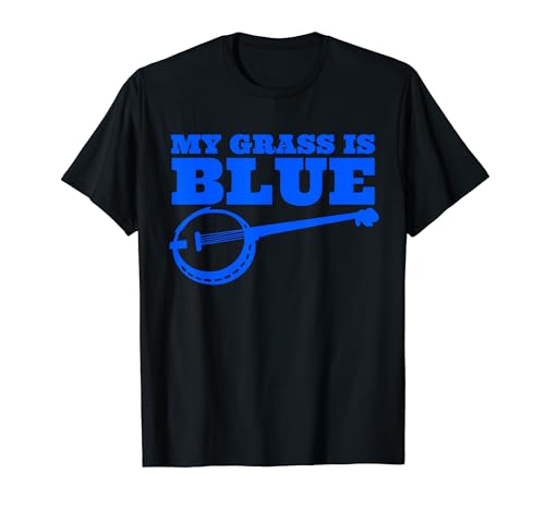 My Grass is Blue Banjo Player Banjo Musique Bluegrass Banjo T-Shirt