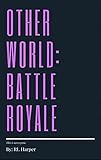  OtherWorld: Battle Royale: 1 (#1) (English Edition)