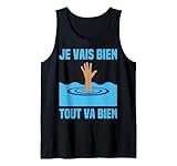 Tout va mal chez vous mais cava quand même? Alors prenez ce drôle motif dont le dicton ironique JE VAIS BIEN TOUT VA BIEN avec un signe gestuel de main d'au secours d'humain qui est entrain de se noyer et offrez le comme idée de cadeau avec humour & ironie