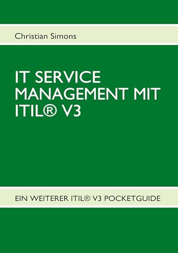IT Service Management mit ITIL® V3 - Pocketguide