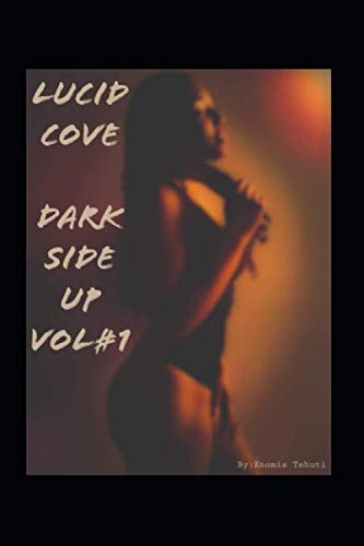 Lucid Cove: Darkside Up Vol.1
