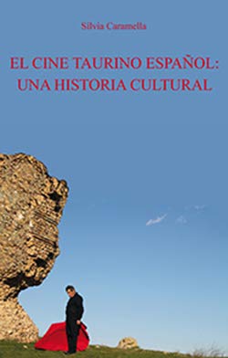 Portada de El cine taurino español: una historia cultural