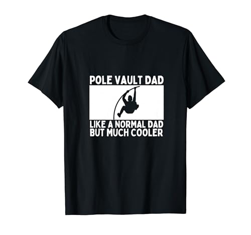 Pole Vault Dad Father Zitat Lustiges Stangenvolting T-Shirt