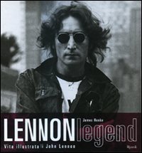 Lennon legend. Vita illustrata di John Lennon. ... [Italian] 8874232020 Book Cover