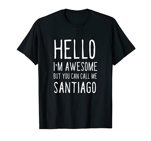 Photo de Hello I'm Awesome Call Me Santiago Humour prénom humoristique T-Shirt