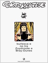 Corto Maltese. Burlesca e no tra Zuydcoote e Bray-Dunes (Tascabilizard)
