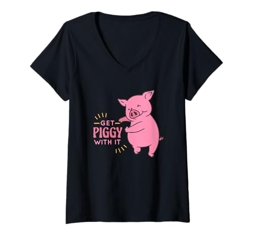 Mujer Get Piggy With It Funny And Cute Pig Dichos Para Niños Adultos Camiseta Cuello V