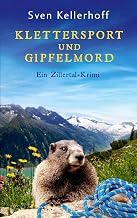 Discover Audiobook Klettersport und Gipfelmord: Ein Zillertal-Krimi (German Edition) Unabridged Insights Premium Access Trending Title