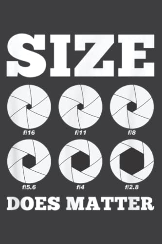 Funny Size Does Matter Lens Aperture Photography S: Wide Ruled Line Paper, 120 Pages, 6 x 9 Inches, Lined Notebook Journal for Work, School and College Supplies
