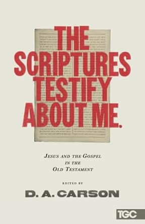 The Scriptures Testify about Me The Scriptures Testify about Me book cover