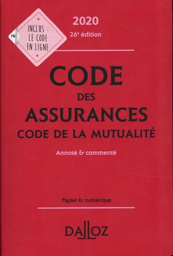 Code des assurances, code de la mutualité: Annoté et commenté