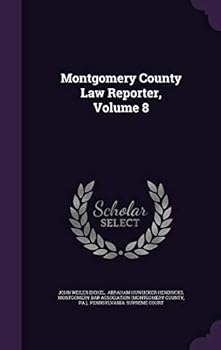 Hardcover Montgomery County Law Reporter, Volume 8 Book