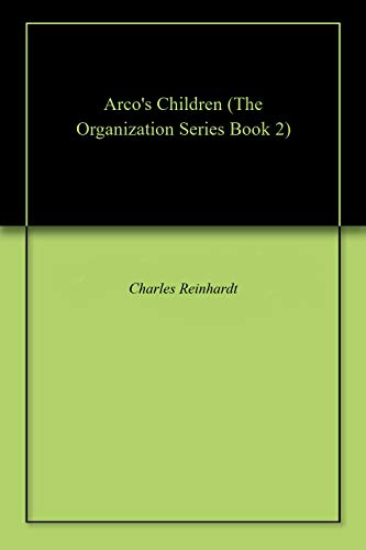 Arco's Children (The Organization Series Book 2) (English Edition)