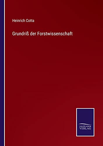 Grundriß der Forstwissenschaft (German Edition)
