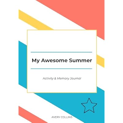 My Awesome Summer: Activity & Memory Journal: Fun Drawing, Writing and Reading Log