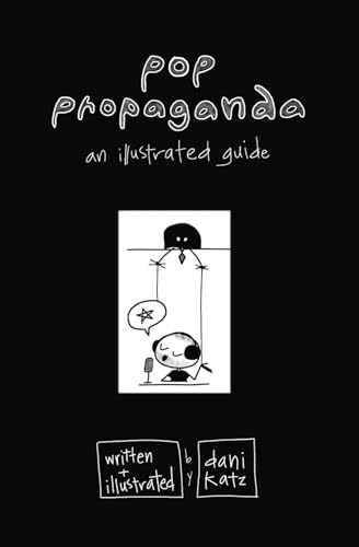Pop Propaganda: An Illustrated Guide