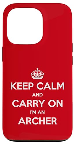 Keep Calm and Carry On I'm an Archer - �ʔ��� �X�}�z�P�[�X iPhone 13 Pro �p