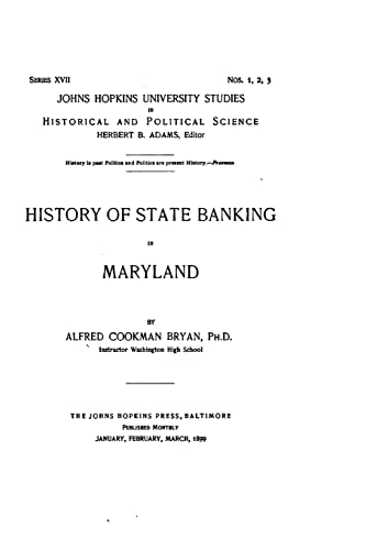 History of State Banking in Maryland 1519484992 Book Cover