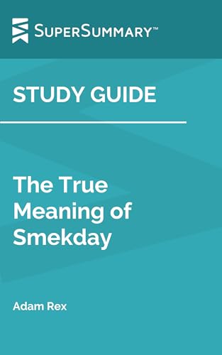 Study Guide: The True Meaning of Smekday by Adam Rex (SuperSummary)