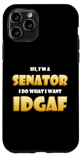 Hi I'm a Senator I do What I want IDGAF Political Senators �X�}�z�P�[�X iPhone 11 Pro �p