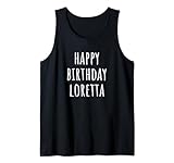 Cute Happy Birthday Loretta Apparel