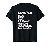 samoiedo dog dad definizione - cute from dog maglietta