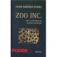 Zoo INC.: Usos y costumbres de la jungla corporativa 9703705561 Book Cover