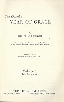 Paperback The Church's Year of Grace (Vol IV: June, July, August) Book