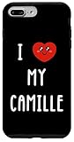 I Love My Camille Name Funny Birthday