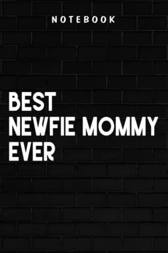 Newfie Mommy - Best Newfie Mommy Ever - Newfoundland Dog Gift Premium Good: Goal, Business,Daily Notepad for Men & Women Lined Paper, Work List, Planning, Gym