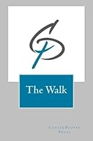 The Walk 0615790593 Book Cover