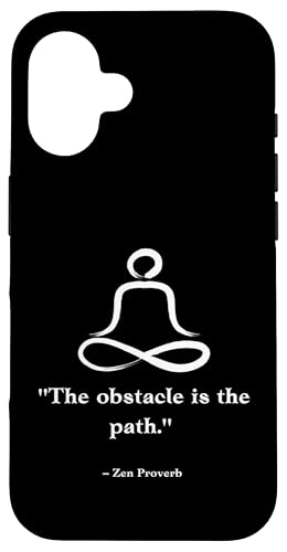The obstacle is the path Zen Buddhist MeditationQuote Buddhi �X�}�z�P�[�X iPhone 16 �p