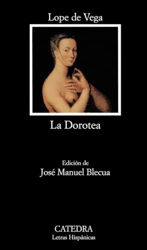 La Dorotea (Letras Hispanicas) (Spanish Edition)