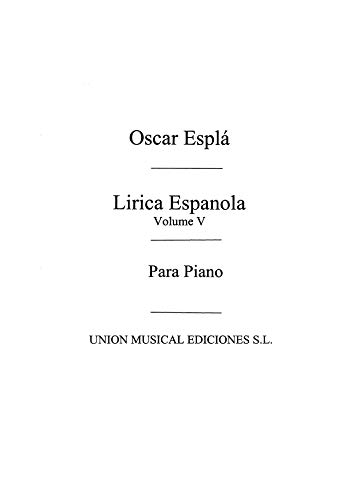 ESPLA O. - LIRICA ESPAÑOLA V.5 SUITE CARACTERISTICA - OP.54