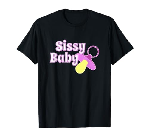 Sissy Baby Fetish Shirt | BDSM Pacifier Submissive Tshirt T-Shirt