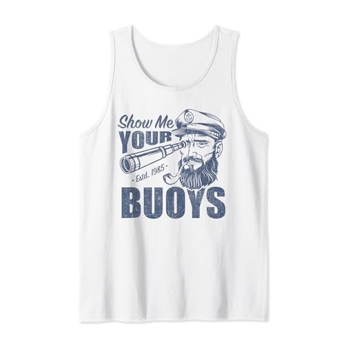 Show Me Your Buoys Adult Humor Funny Pontoon Boat Captain Tank Top